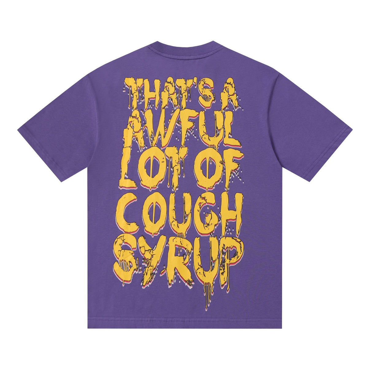 THAT'S A AWFUL LOT OF COUGH SYRUP Distressed Graphic T-Shirt — back